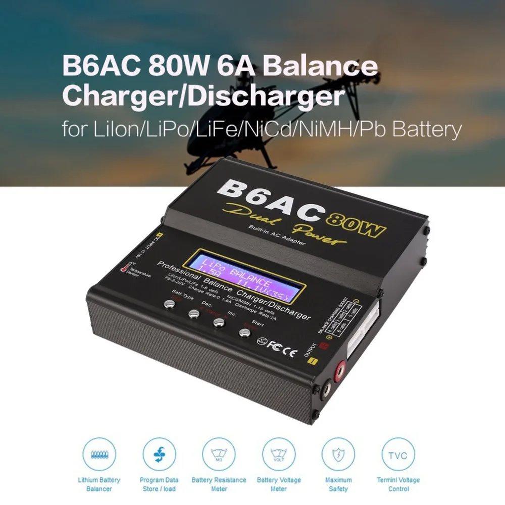 B6AC 80 Вт 6A Lipo NiMh литий-ионный, никель-кадмиевый аккумулятор, компакт-дисков AC/DC RC Баланс Зарядное устройство 10 Вт Dis Зарядное устройство для RC вертолет Дрон RC самолет Батарея