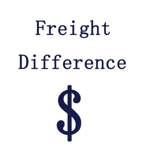 Freight difference, the price difference between goods, make up