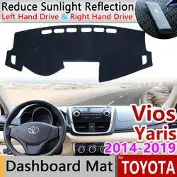 Для Toyota Vios Yaris Belta Soluna 2014 ~ 2019 XP150 Противоскользящий коврик панель управления накладка солнцезащитный коврик для приборной панели автомобиля