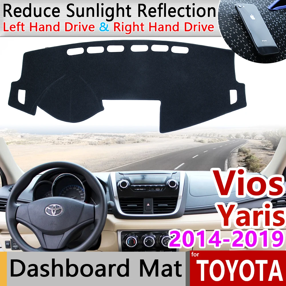 

for Toyota Vios Yaris Belta Soluna 2014~2019 XP150 Anti-Slip Mat Dashboard Dash Cover Pad Sunshade Dashmat Car Accessories 2016