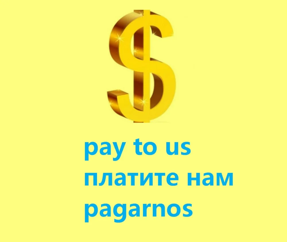 

---------- pay to us -------------- Please remember to select the quantity -----------no goods to be send out -----------