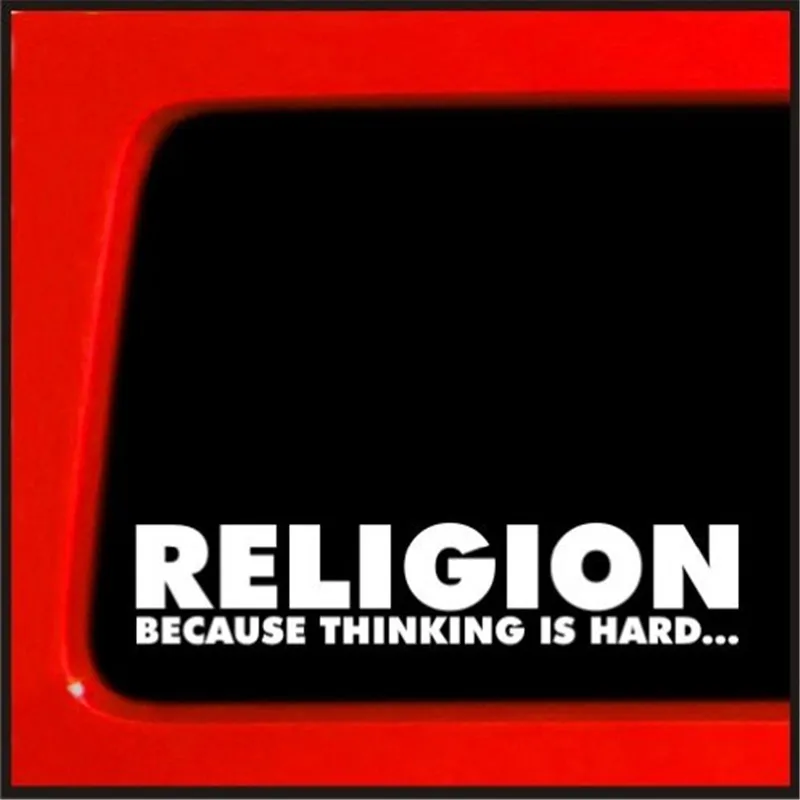 Religion Because Thinking Is Hard Vinyl Decal Atheist Funny Sticker Darwin Evolution Religion 6 Wide Die Cut Deacl White Die Cut Stickers Decal Stickerdie Cut Aliexpress