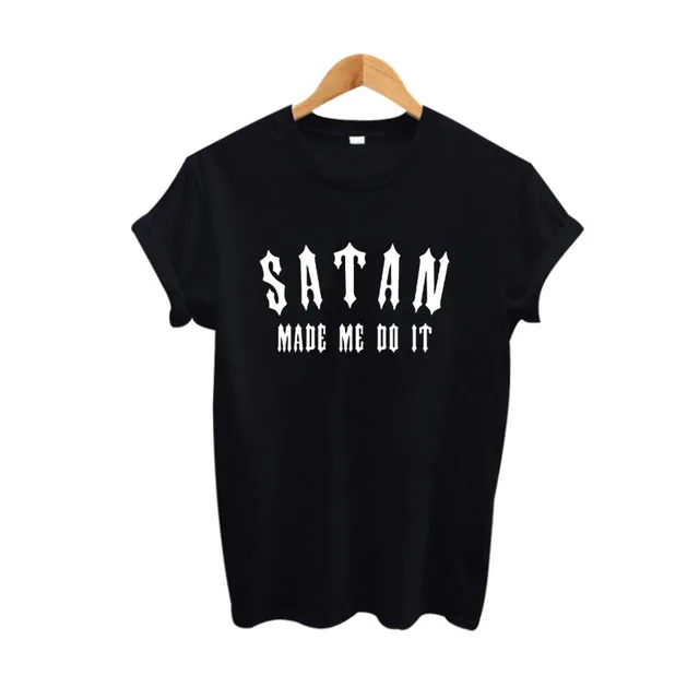 

Women Tops Satan Made Me Do It funny Solgan T-Shirts Fashion Tumblr Tops Tee Gifts Dropshipping