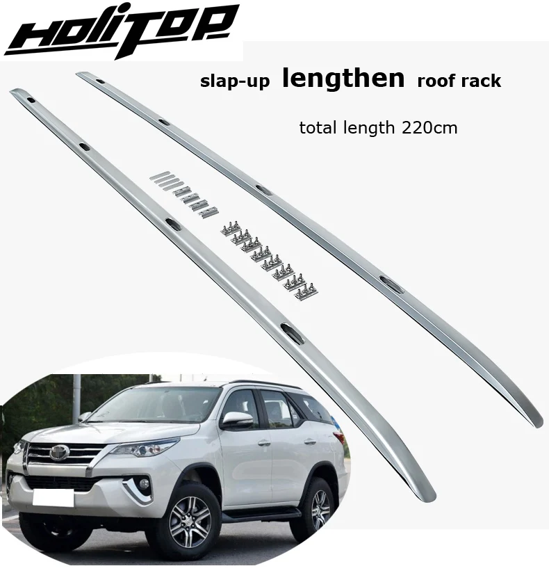 

Lengthen roof bar roof rail roof rack for Toyota Fortuner 2015 2016 2017 2018 2019,can load 120KG,HOLITOP 5years SUV experiences