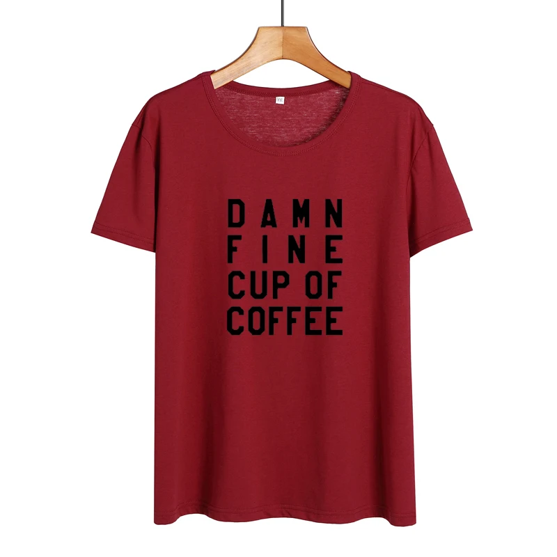 Забавная кофейная поговорка чертов fine cup of coffee Letters футболка 2018 летняя новая