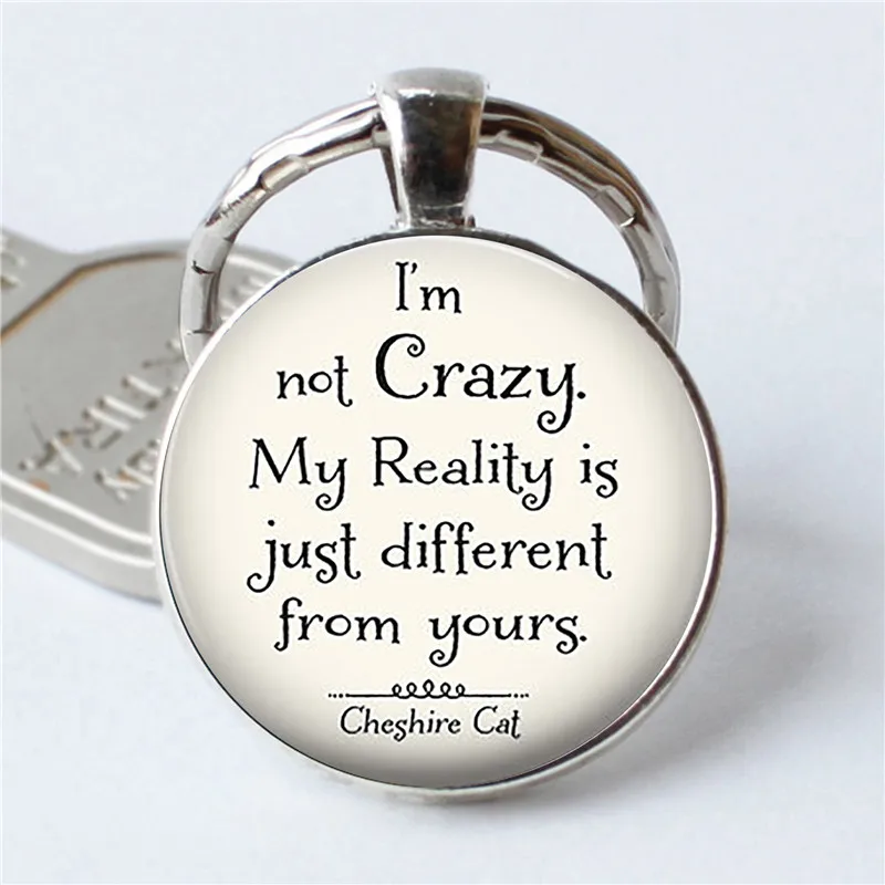 

2019 I am not crazy funny quote Glass Cabochon key chain letter key Chain Friendship Gift...