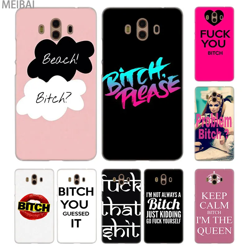 

MEIBAI Bitch please Transparent cover case for Huawei Mate 7 8 9 10 20 Mate 10 20 lite Mate 20 pro 20x S cover