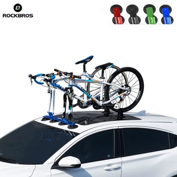 

ROCKBROS Top Suction Roof-Top Bike Racks Bike Accessories MTB Mountain Road Bicycle Sustion Cup Roof Rack Car Racks Bicycle Part