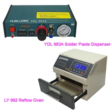 LY 962 Digital Display SMD SMT Reflow Soldering Oven + YDL 983A Auto Solder Paste Flux Dispenser for BGA Rework LY 962 Digital Display SMD SMT Reflow Soldering Oven + YDL 983A Auto Solder Paste Flux Dispenser for BGA Rework