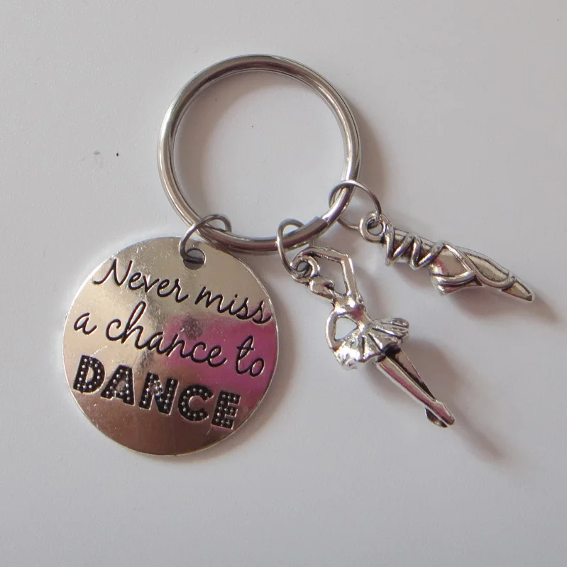 

Dancer Keychains,Never miss a chance to DANCE Key Chains For Personalized Dancer Coacch Gifts