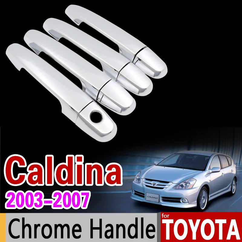 Для Toyota Caldina 2007-2003 Хромированная ручка крышка Накладка набор 2004 2006 2005 4 двери никогда не ржавеет автомобиль аксессуары наклейки автомобиль