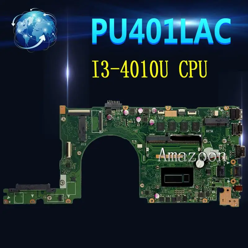 

Akemy PU401LAC With I3-4010U CPU Onboard 4GB RAM mainboard REV 2.2 For ASUS P401 P401L P401LA Laptop motherboard 100% Test