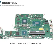 NOKOTION DH5VF LA-F952P основная плата для acer AN515-52 AN515 материнская плата для ноутбука HD630+ GTX 1050 Ti SR3YY I7-8750H процессор