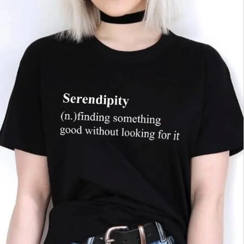 

Cool Serendipity Definition Print Women T Shirt Casual Cotton Crew neck Funny Shirt for Lady Top Tee Lover Fashion Shirt