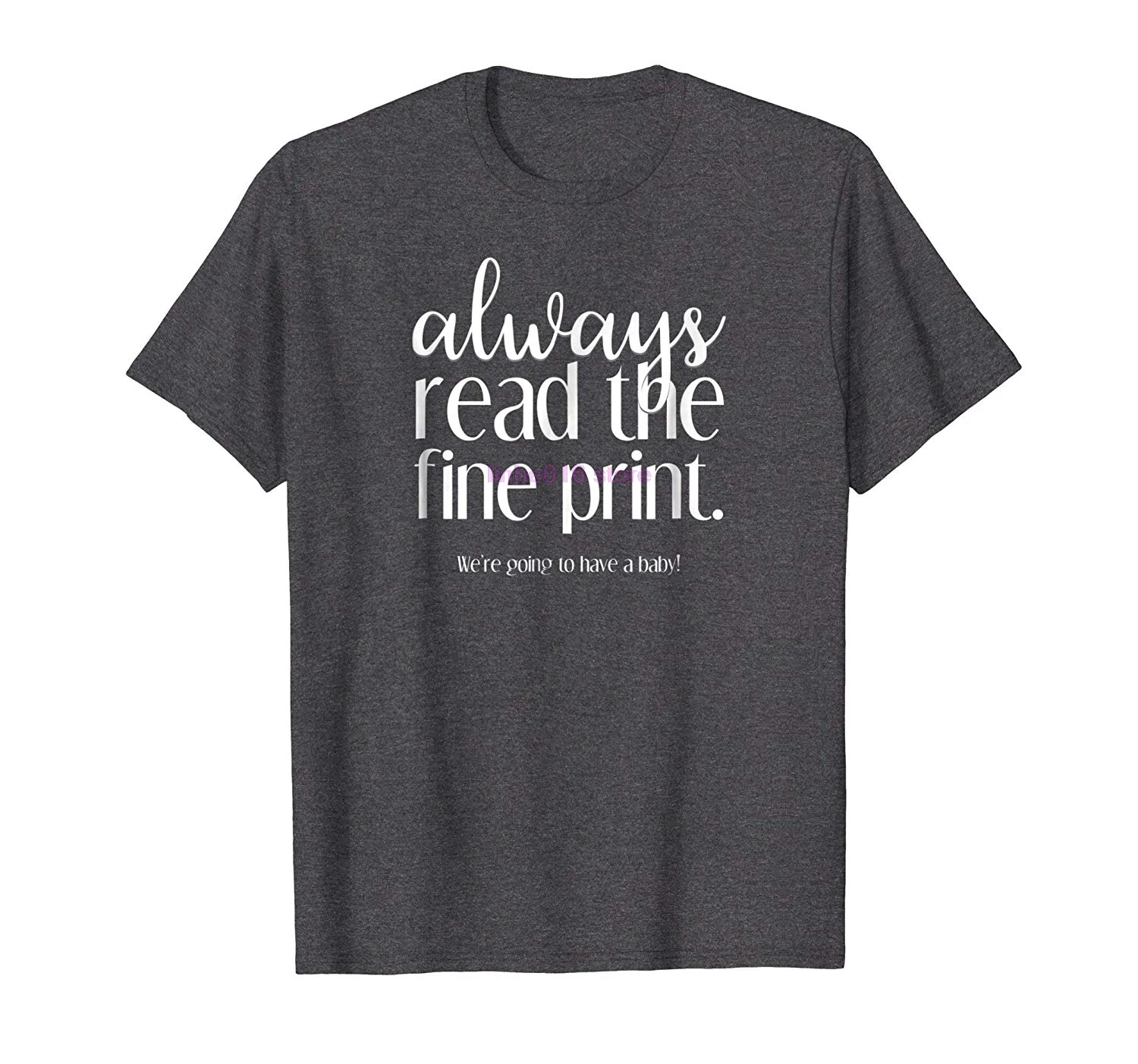 

GILDAN brand men shirt Always Read the Fine Print Pregnancy Announcement for Dad
