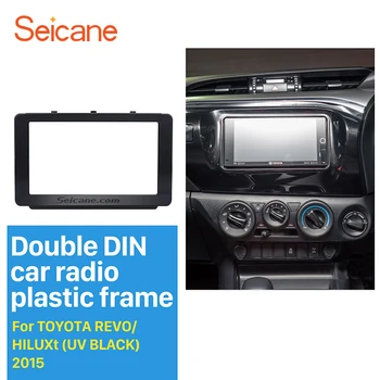 

Seicane173*98MM Double Din for 2015 Toyota Revo Hilux Car Radio Fascia DVD Frame Dash Mount Audio Fitting Adaptor Car-styling
