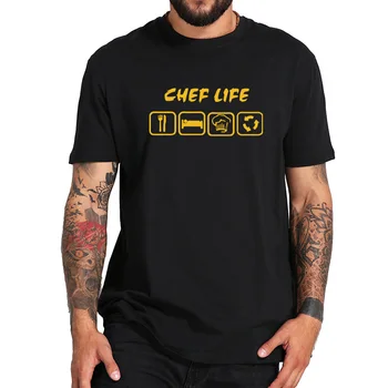 

Chef Life T Shirt Men Eating Sleeping Cooking Repeat Clothes Kitchen Restaur Camiseta 100% Cotton High Quality Casual T-shirt