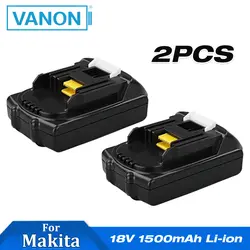 VANON 2 шт. для Makita 18 В 1500 мАч литий-ионный 1.5Ah Перезаряжаемые Замена Мощность инструменты Батарея для MAKITA BL1815 BTD142SH LXT400