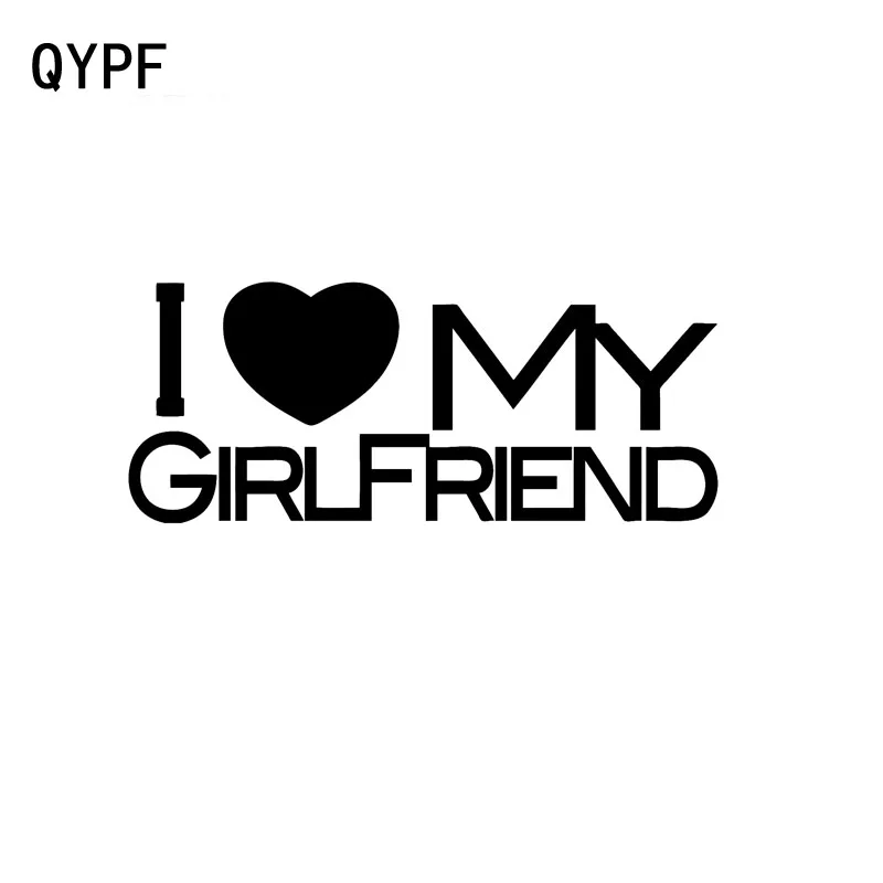 Виниловые наклейки для автомобиля QYPF 14 см * 5 7 с надписью I LOVE MY GIRLFRIEND