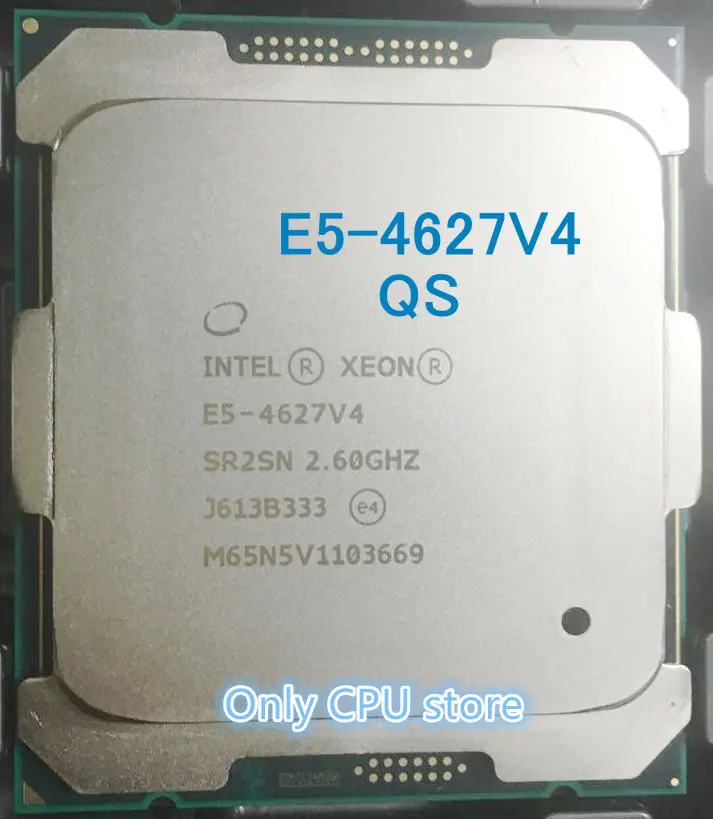 E5-4627V4 Intel Xeon QS версия E5 4627V4 2,60 ГГц 10-ядерный 25MB SmartCache E5 4627 V4 LGA2011-3