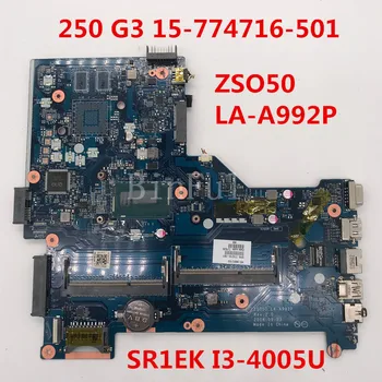 

High quality For 250 G3 15-R Laptop motherboard 774716-501 ZSO50 LA-A992P With SR1EK I3-4005U CPU 100% full Tested