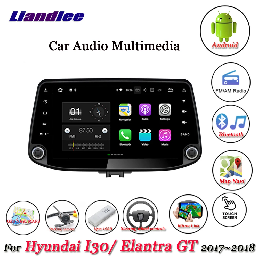 Sale Liandlee Car Android System For Hyundai I30 / Elantra GT 2017~2018 Stereo Radio Video Wifi BT GPS Map Navi Navigation Multimedia 1