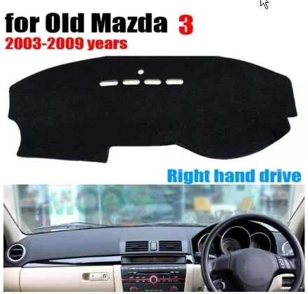 Чехлы для приборной панели автомобиля коврик старой MAZDA 3 2003 до 2009 правого руля