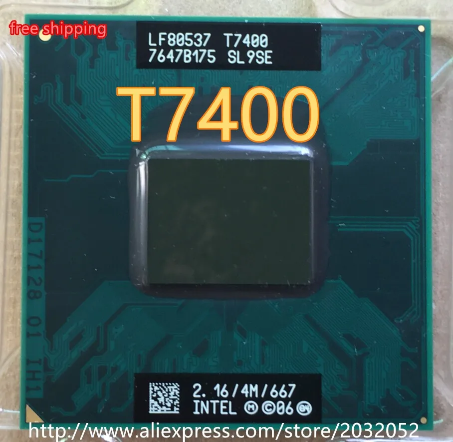 Lntel cpu ноутбук Core 2 Duo T7400 t7400 cpu 4M Разъем 479 кэш/2,16 ГГц/667/двухъядерный может работать