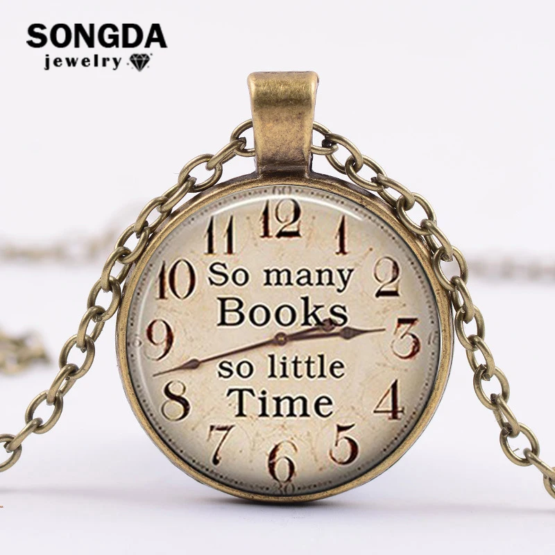 

SONGDA High Quality Statement So Many Books So Little Time Necklace Steampunk Old Clock Glass Dome Time Gem Handcrafted Jewelry