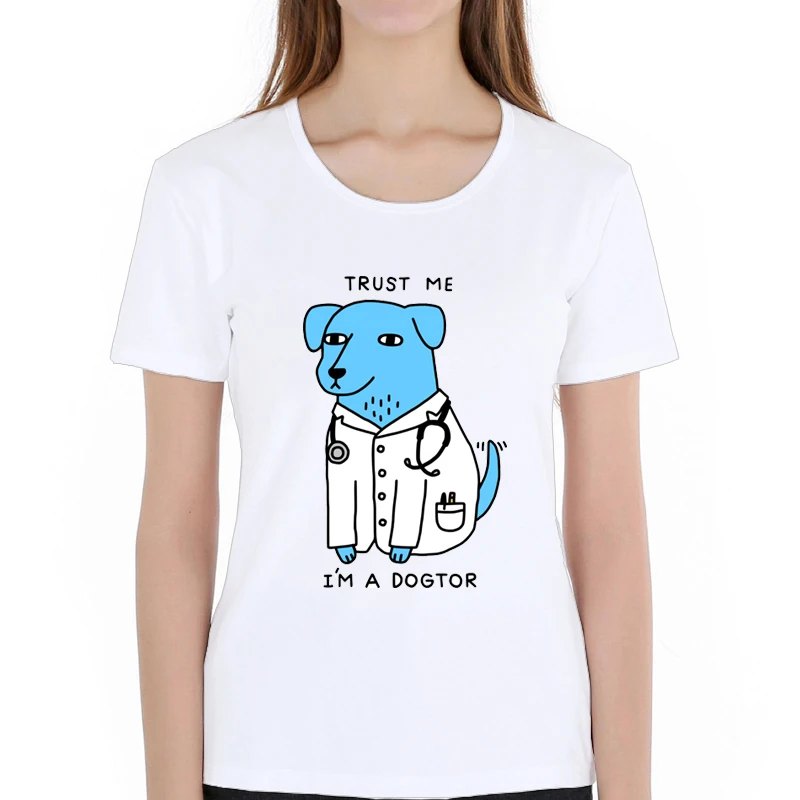 

2019 Newest women design Trust Me I'm A Dogtor T Shirt Dog Doctor Pop Funny Brand T-shirt Punk Hip Hop Rock Unisex Tee