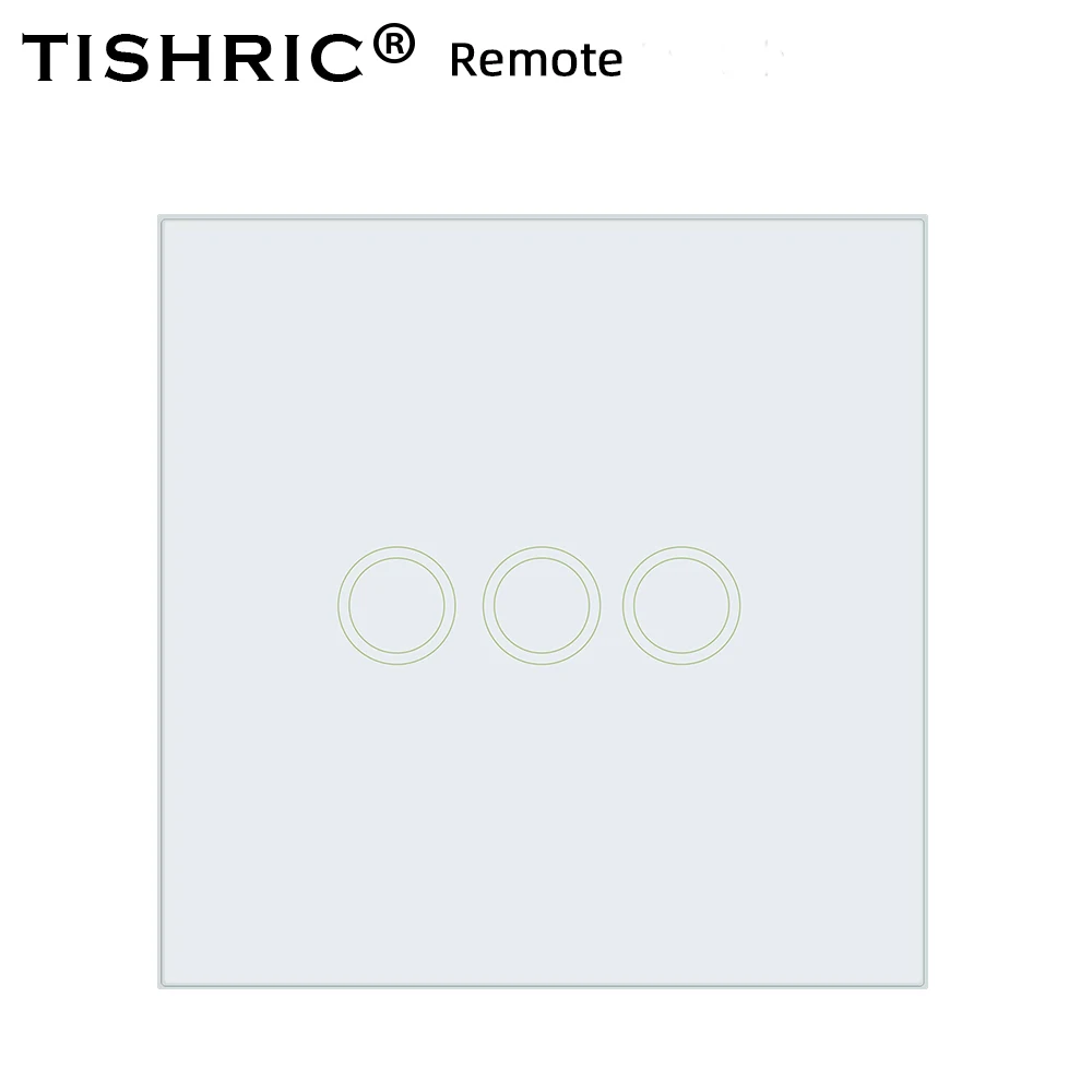433 Remote 3GANG TISHRIC 86 Тип 1/2/3 RF 433 сенсорный выключатель с удаленным управлением светильник Настенный светильник светодиодный Стекло Панель пульт дистанционного управления приемник работать с SONOFF T1 - Комплект: 433 Remote 3GANG