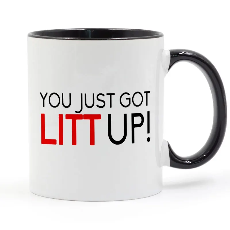 

You Just Got Litt Up! Mug Coffee Milk Ceramic Cup Creative DIY Gifts Home Decor Mugs 11oz T1046