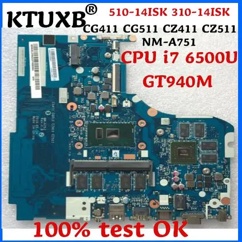 KTUXB lenovo 510-14ISK 310-14ISK Материнская плата ноутбука CG411 CG511 CZ411 CZ511 NM-A751 Процессор i7 6500U GT940M DDR4 4G Оперативная память тесты OK