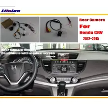 Liislee Car Rear View Back Up Reverse Camera Sets For Honda CRV CR-V 2012~2015 / Night Vision / RCA & Original Screen Compatible