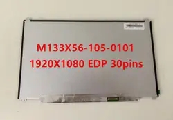 M133X56-105-0101 ноутбук EDP ЖК-дисплей Экран 13,3 "светодиодный FHD ips матрица 1920*1080 P M133X56 105 0101