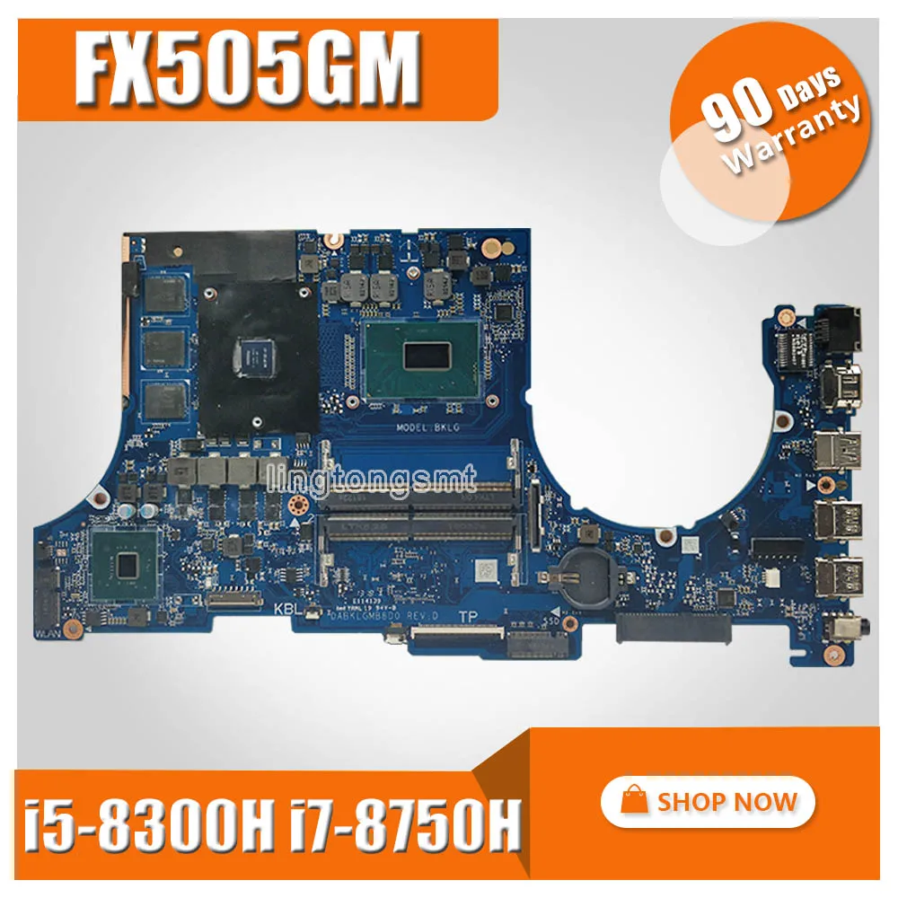 Материнская плата для ноутбука For Asus FX505G FX505GM FX505GE FX505GF FX505GD материнская i5 8300H i7 8750H
