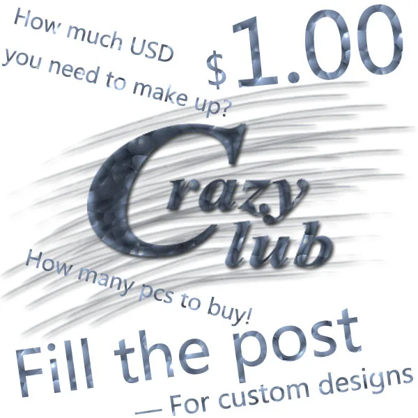 Crazy club_ Special link for custom designs/Shipping fee to fill the post(How many you need how pay) |