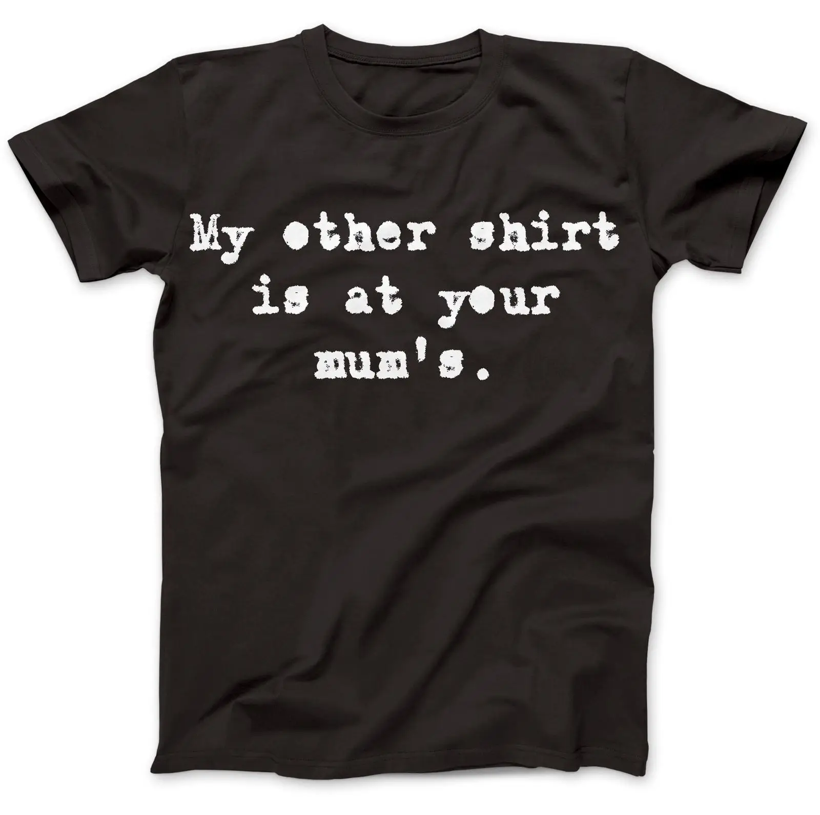 My Other Shirt Is At Your Mums T-Shirt 100% Premium Cotton Gift Present Rude Design T Shirts Casual Cool Gray Style | Мужская одежда