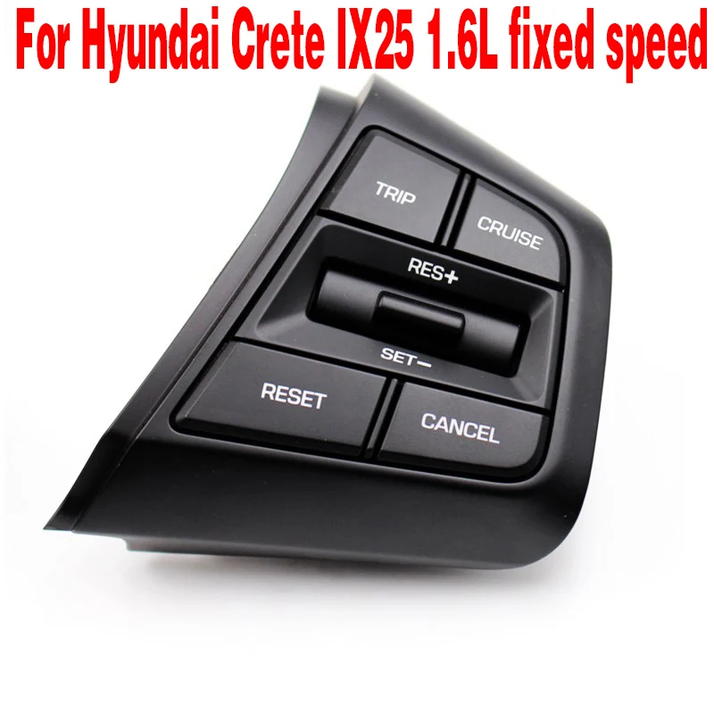 

Original Steering Wheel Button For Hyundai ix25 (creta) 1.6 L Steering Wheel Control Buttons Only RIGHT Side