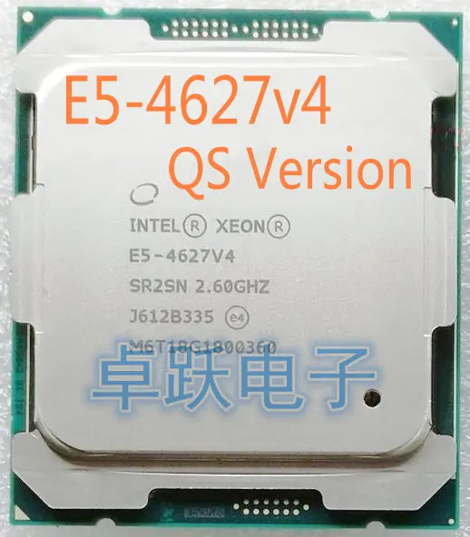 E5-4627V4 оригинальный Intel Xeon QS версия E5 4627V4 2 60 ГГц 10 ядер 25 Мб SmartCache 4627 V4 LGA2011-3