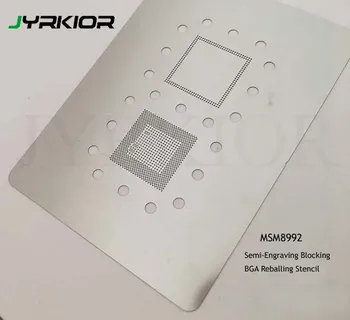 

Jyrkior Semi-Engraving Blocking Thicken The Upper Layer For Qualcomm MSM8992 CPU BGA Reballing Stencil Plant Tin Steel