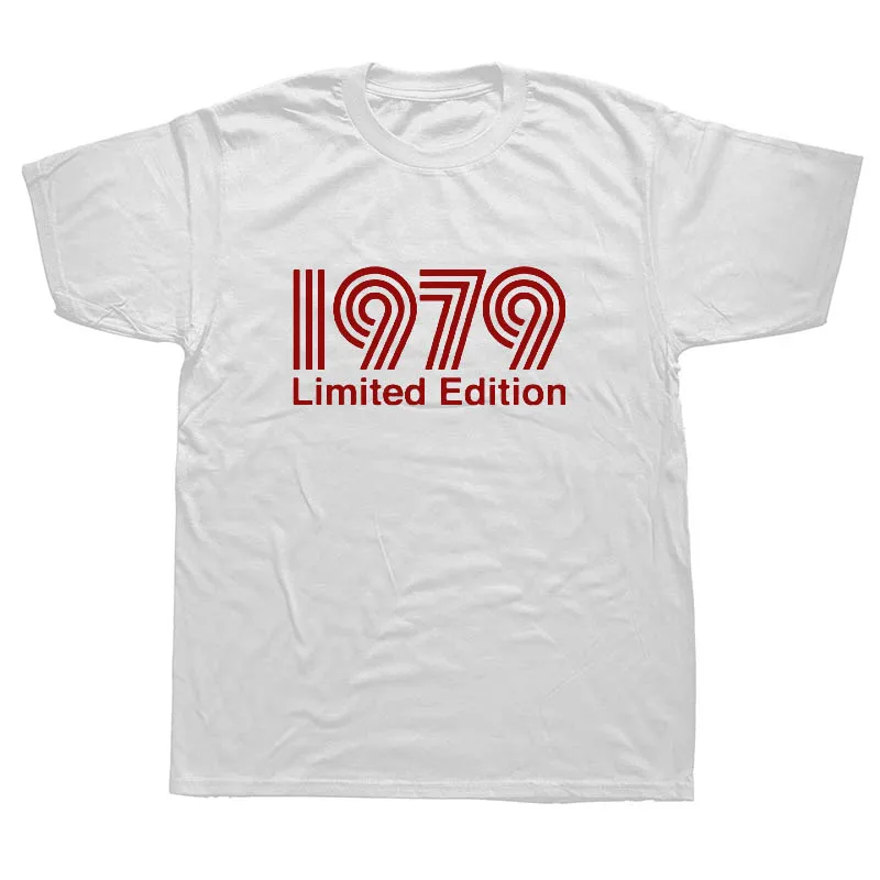 

New 1979 Limited Edition Red Text Cool T Shirt Mans Short Sleeve Fashion T-shirt O-neck Men Funny Gift Tops