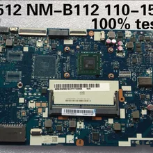Abdo lenovo 110-15AST CG512 NM-B112 Материнская плата ноутбука Встроенная видеокарта тест нормально
