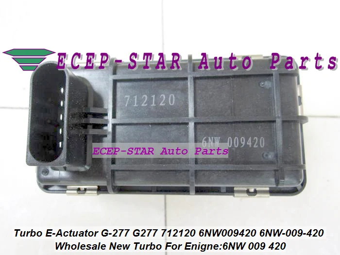 Turbo Electronic ACTUATOR Valve G-277 G277 712120 6NW009420 6NW-009-420 6NW 009 420