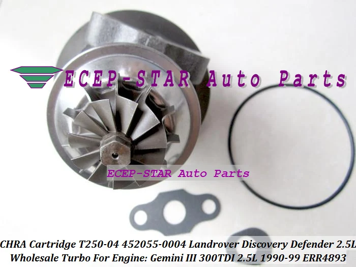 TURBO CHRA Cartridge T250-04 452055-0004 ERR4893 FOR LANDROVER Discovery Defender Gemini III 300TDI 126HP 2.5L Turbocharger (6)