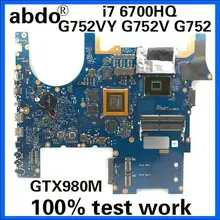 G752VY для ASUS ROG G752VY G752V G752 ноутбук материнская плата Процессор i7 6700HQ GTX980M 4 ГБ тесты работы