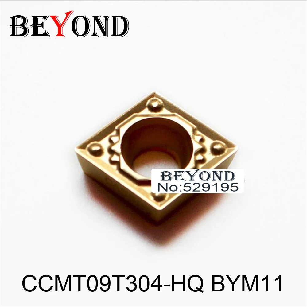 BEYOND 10 шт. CCMT09T304-HQ BYM11 CCMT 09T304 токарный станок для обработки стали с ЧПУ режущий