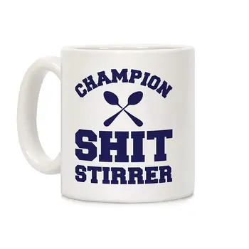 

Champion Shit Stirrer White 11 Ounce Ceramic Coffee Mug