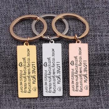 

Couple Gift I Love You More Today Than Yesterday You Really Pissed Me Off Keychain Pendnat Key Ring Car Bag Key Tag For Lovers