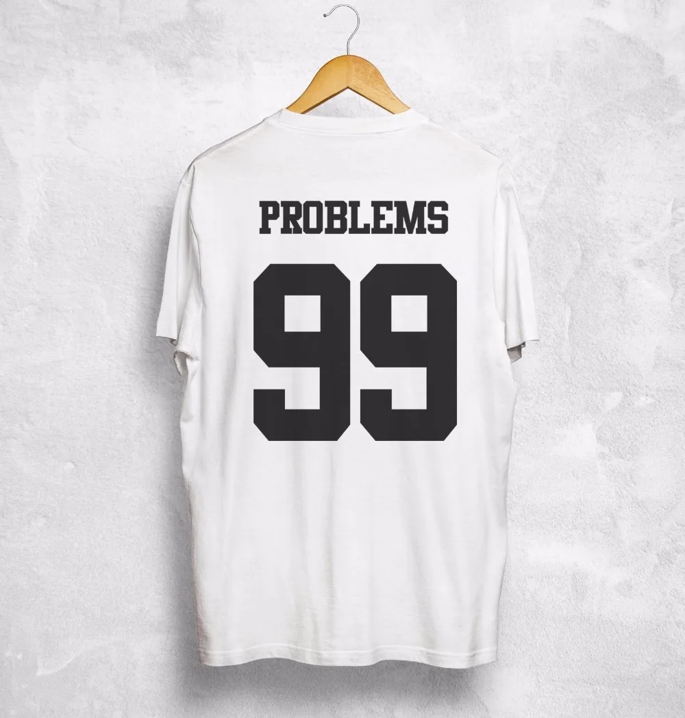 Мужская футболка с принтом I Got 99 Problems But ainnot One модная лето 2019 | одежда
